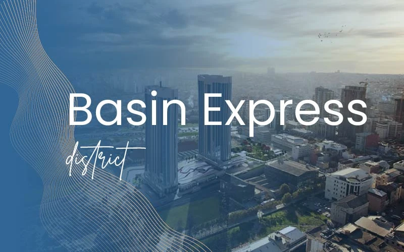 Basin Express district istanbul